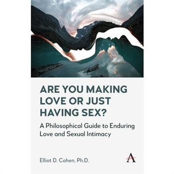 Are You Making Love or Just Having Sex?