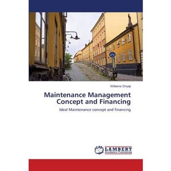 Maintenance Management Concept and Financing