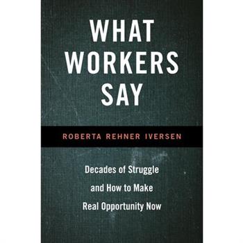 What Workers Say