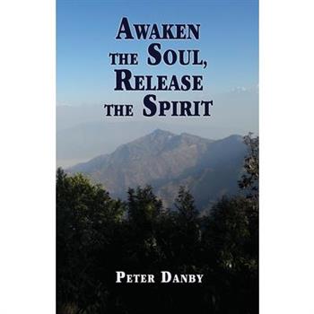 Awaken the Soul, Release the Spirit