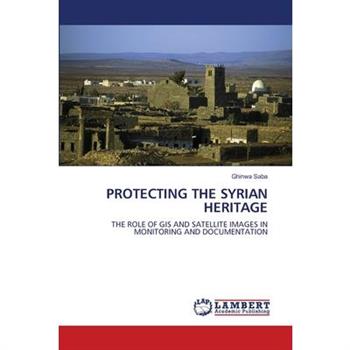 Protecting the Syrian Heritage