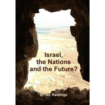 Israel, the Nations and the Future?