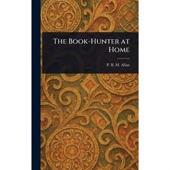 The Book-Hunter at Home