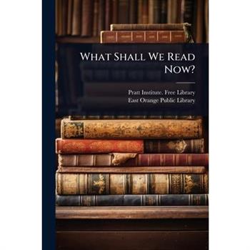 What Shall We Read Now?