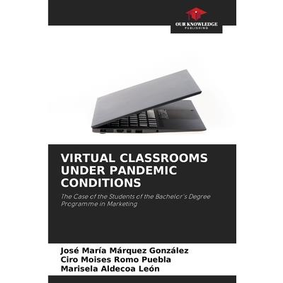 Virtual Classrooms Under Pandemic Conditions
