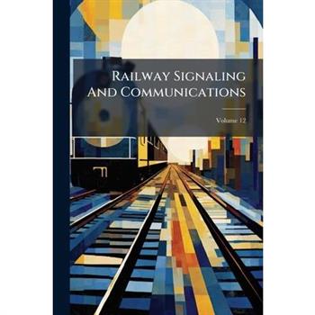 Railway Signaling And Communications