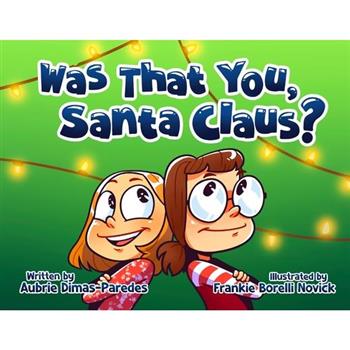 Was That You, Santa Claus?