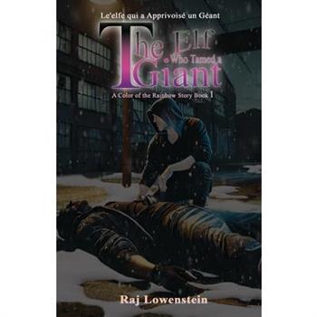 L'elfe qui a Apprivois矇 un G矇ant The Elf Who Tamed a Giant (This Ain't No Fantasy!)