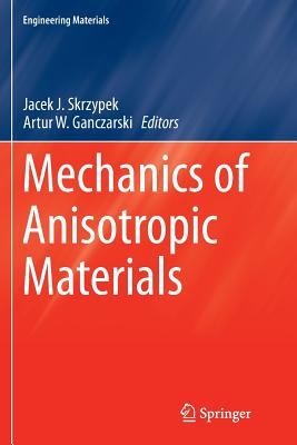 Mechanics of Anisotropic Materials