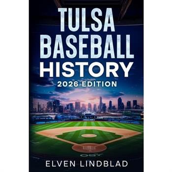 Tulsa Baseball History 2026 Edition