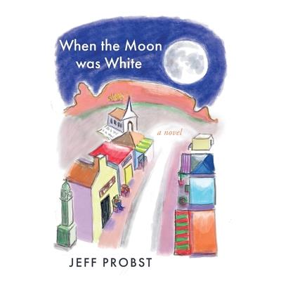 When the Moon was White