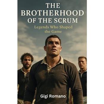 The Brotherhood of the Scrum