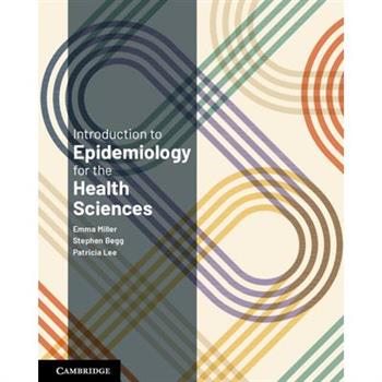 Introduction to Epidemiology for the Health Sciences