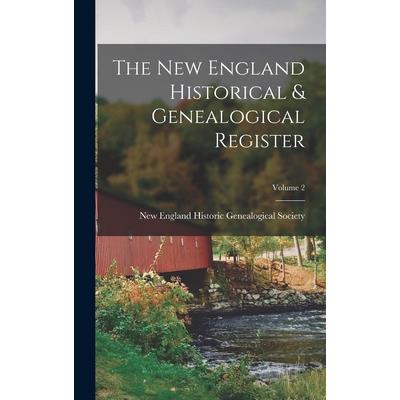 The New England Historical & Genealogical Register; Volume 2