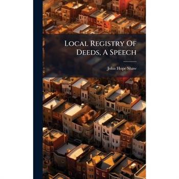 Local Registry Of Deeds, A Speech