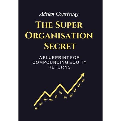 The Super Organisation Secret The Super Organisation Secret
