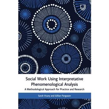Social Work Using Interpretative Phenomenological Analysis