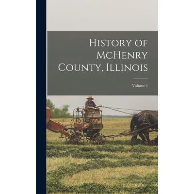 History of McHenry County, Illinois; Volume 1