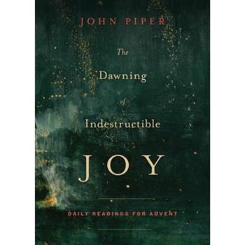 The Dawning of Indestructible Joy