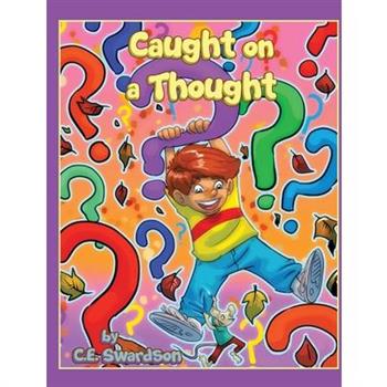 Caught on a Thought