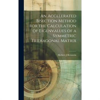 An Accelerated Bisection Method for the Calculation of Eigenvalues of a Symmetric Tridiagonal Matrix