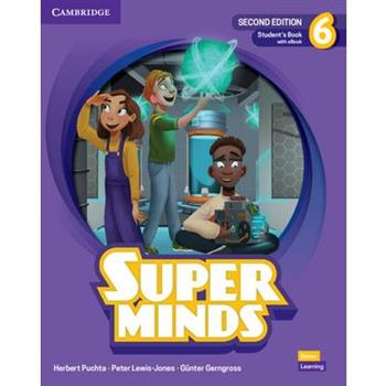 Super Minds Second Edition Level 6 Student’s Book with eBook British English