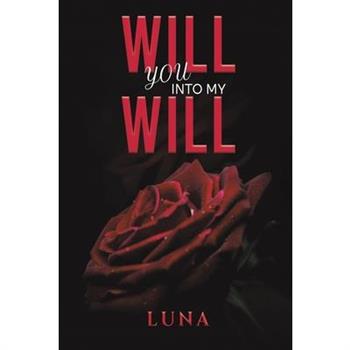 Will You into My Will