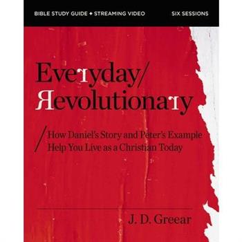 Everyday Revolutionary Study Guide Plus Streaming Video