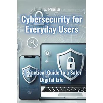 Cybersecurity for Everyday Users