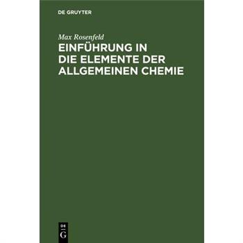 Einf羹hrung in die Elemente der allgemeinen Chemie