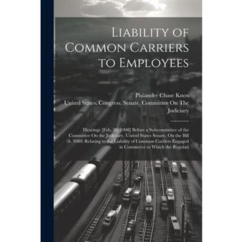 Liability of Common Carriers to Employees