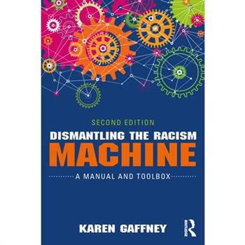 Dismantling the Racism Machine