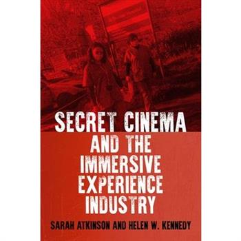 Secret Cinema and the Immersive Experience Industry