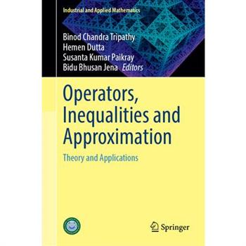 Operators, Inequalities and Approximation