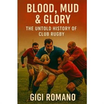Blood, Mud & Glory