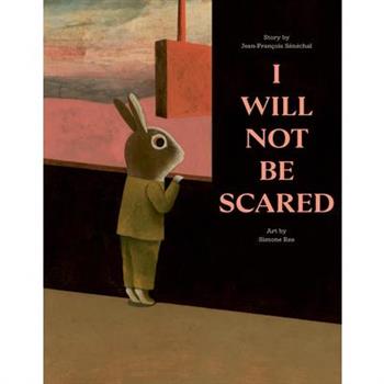 I Will Not Be Scared