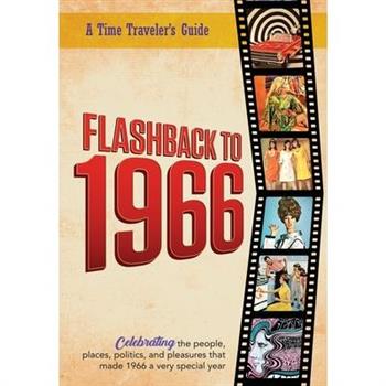 Flashback to 1966 - A Time Traveler’s Guide