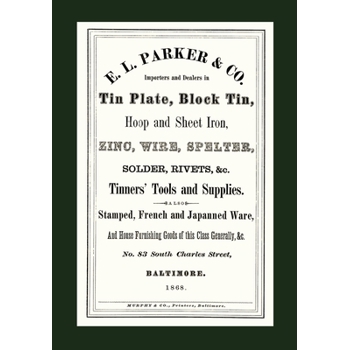 E. L. Parker & Co. Tinners’ Tools & Supplies, Baltimore 1868