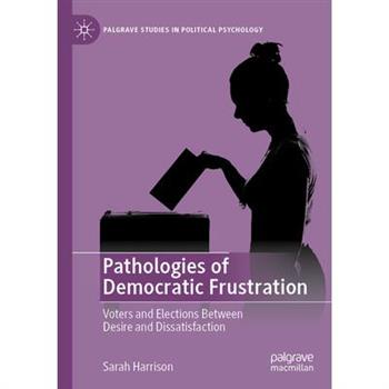 Pathologies of Democratic Frustration