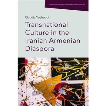 Transnational Culture in the Iranian Armenian Diaspora