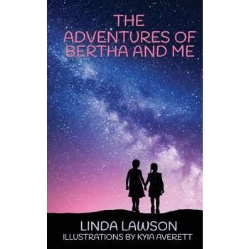 The Adventures of Bertha and Me