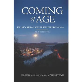 Coming of Age In 1950s Rural Western Pennsylvania