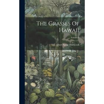 The Grasses Of Hawaii; Volume 8