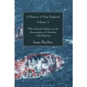 A History of New England, Volume 1