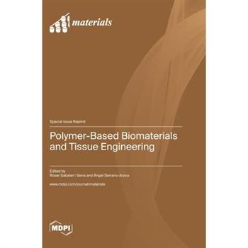Polymer-Based Biomaterials and Tissue Engineering