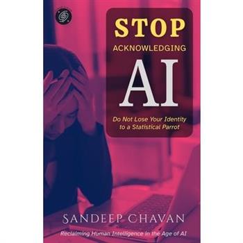 Stop Acknowledging AI