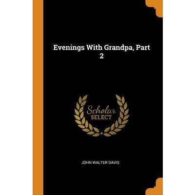 Evenings With Grandpa, Part 2