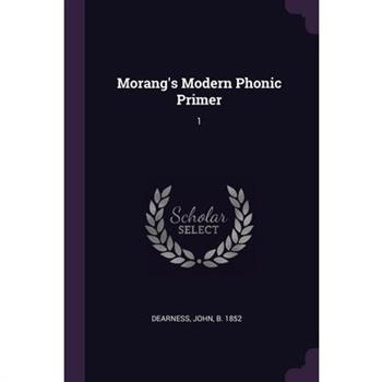 Morang’s Modern Phonic Primer