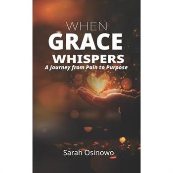 When Grace Whispers