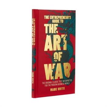 The Entrepreneur’s Guide to the Art of War